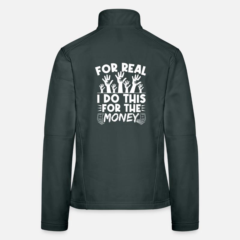 Citation d’assistant social pour de vrai : Faites ça pour de l’argent Veste en tissu softshell Femme