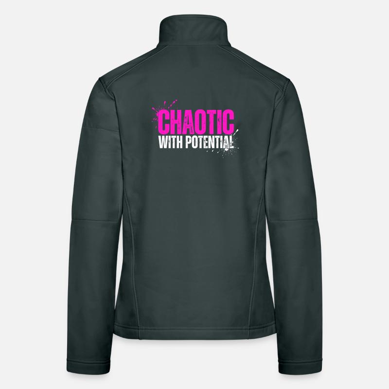 Chaotic With Potential - Funny Saying for Chaos Women's Softshell Jacket