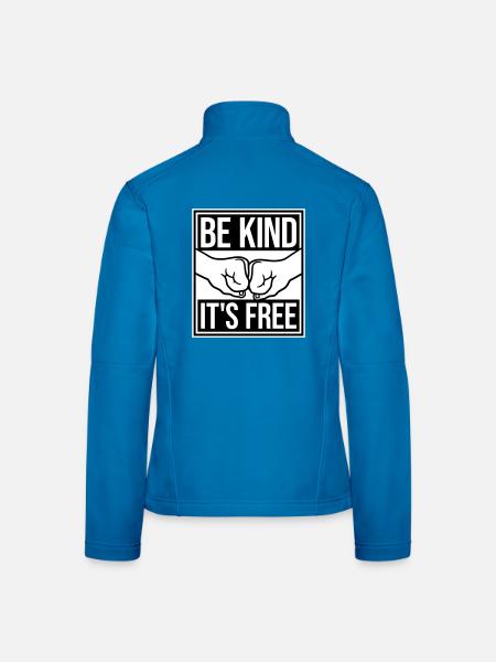 Be Kind It's Free Kindness Statement Saying - Women's Softshell Jacket - black - Back