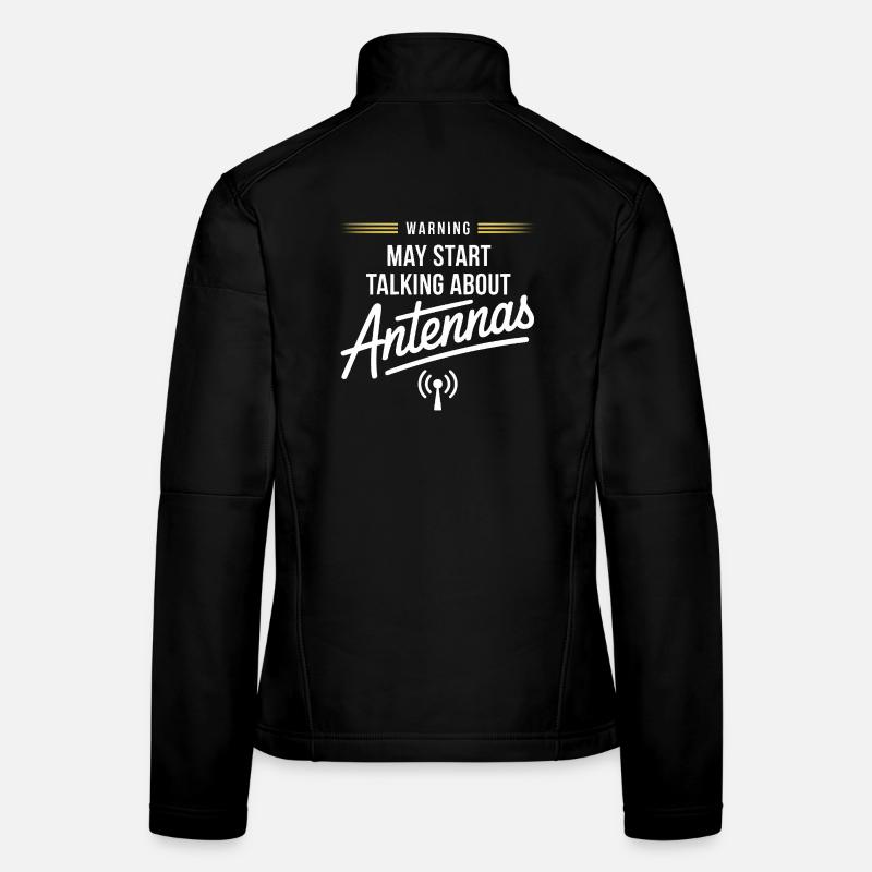 Warning: Antennas Talk Starts Here Women's Softshell Jacket