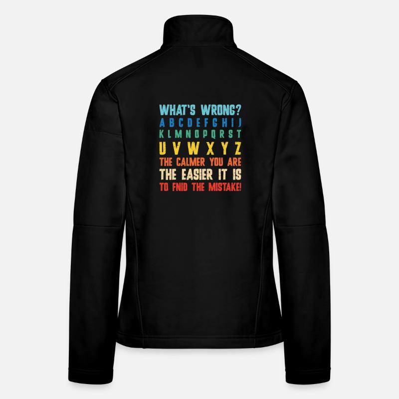 What's Wrong Funny teacher classroom Women's Softshell Jacket