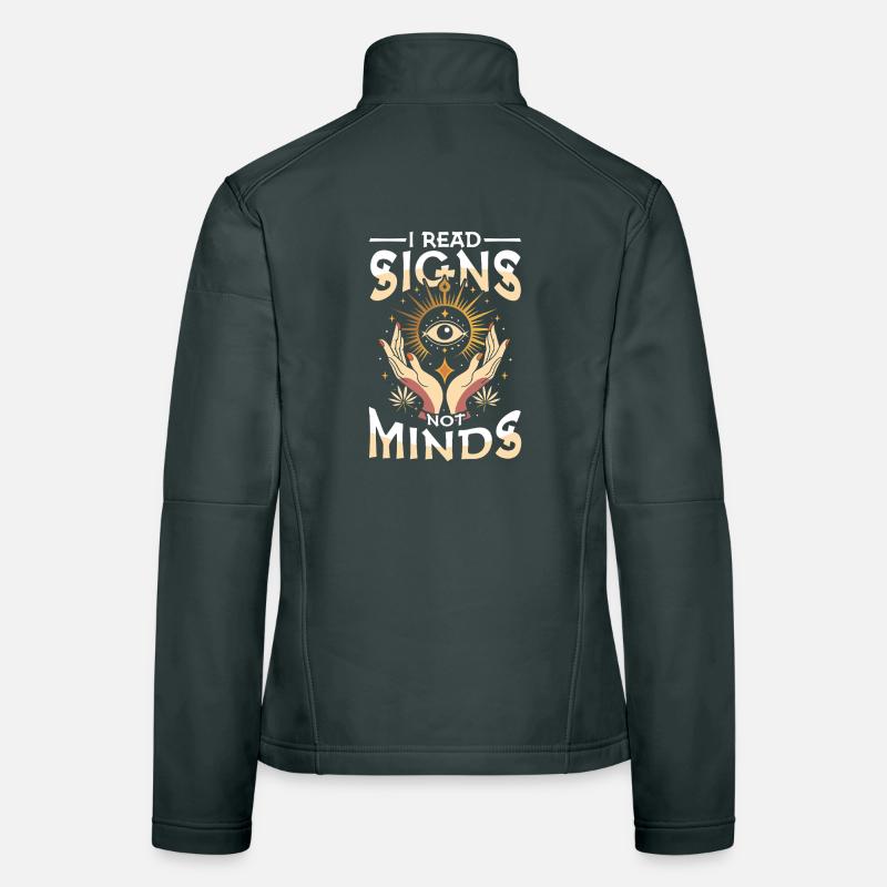 I Read Signs Not Minds Occult Esoteric Tarot Eye Women's Softshell Jacket