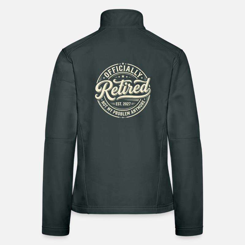 Officially retired in 2027. No longer my problem Women's Softshell Jacket