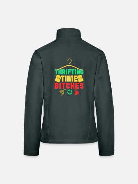 Thrift Shopper Thrifting Time Bitches Thrift Store - Women's Softshell Jacket - black - Back