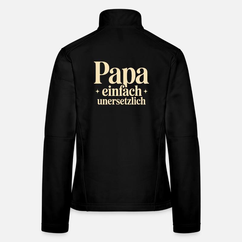 Väter Vatertag Lustig Papa Einfach Unersetzlich Frauen Softshelljacke