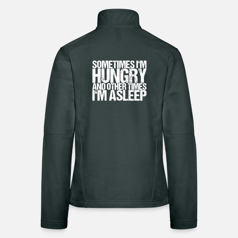 Hungrig oder Träumend: Fettgedrucktes Zitat Frauen Softshelljacke