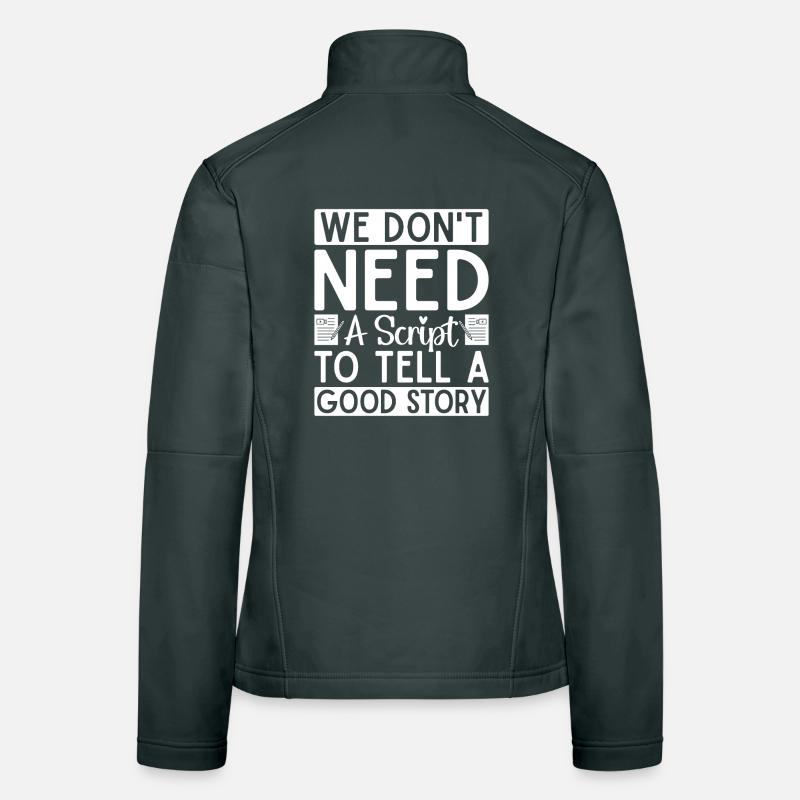 Theater We Don´t Need A Script Actor Musical Frauen Softshelljacke