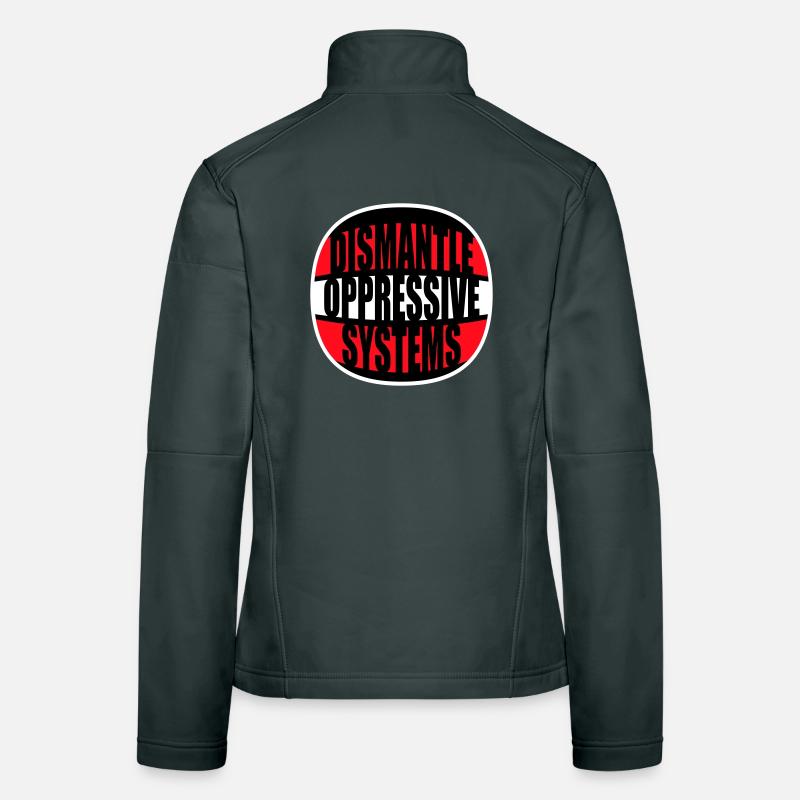 Déclaration d’activisme pour démanteler les systèmes oppressifs Veste en tissu softshell Femme