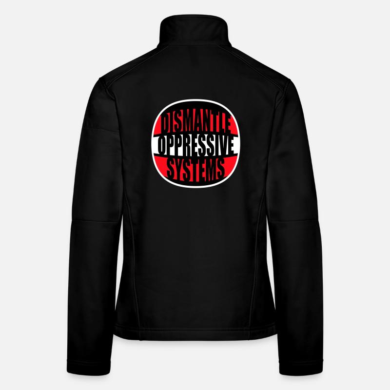 Déclaration d’activisme pour démanteler les systèmes oppressifs Veste en tissu softshell Femme
