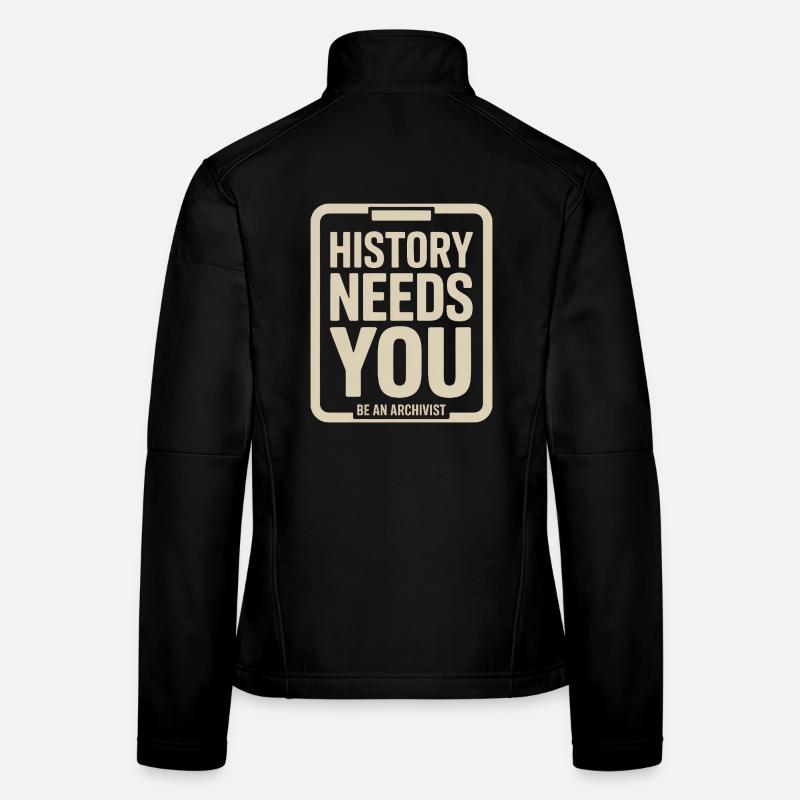 History Needs You Be an Archivist Women's Softshell Jacket