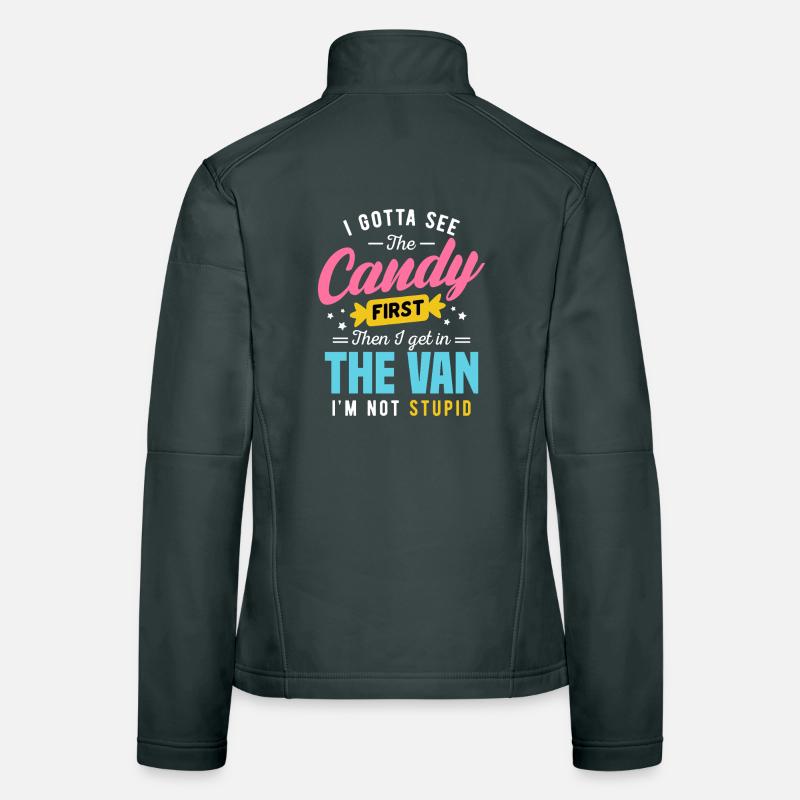 Candy First The Van Stupid Funny Sarcastic Graphic Frauen Softshelljacke
