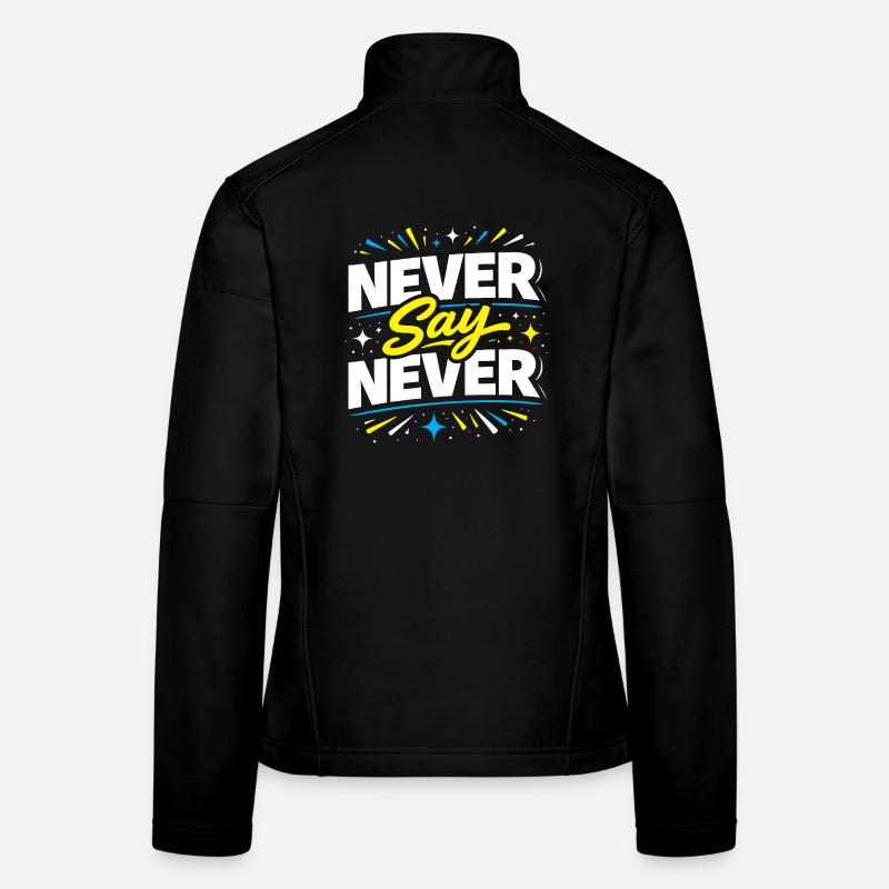 Jamais dire jamais Éclatement typographique Veste en tissu softshell Femme