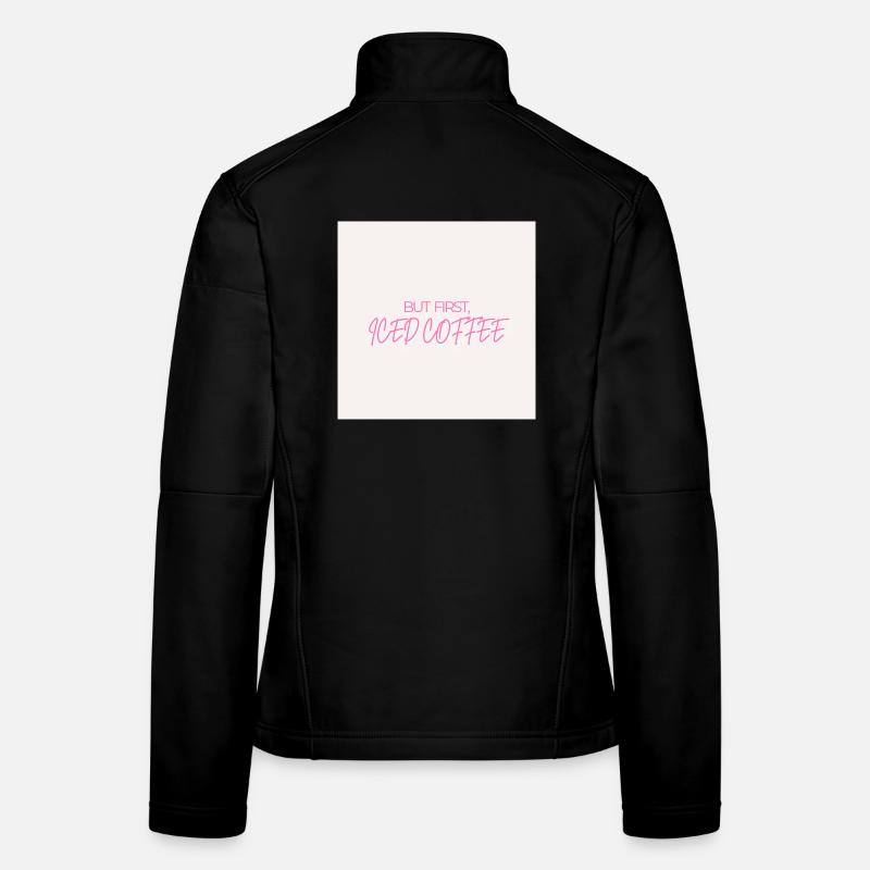 "ABER ZUERST EISKAFFEE" Grafik-Te-Design Frauen Softshelljacke