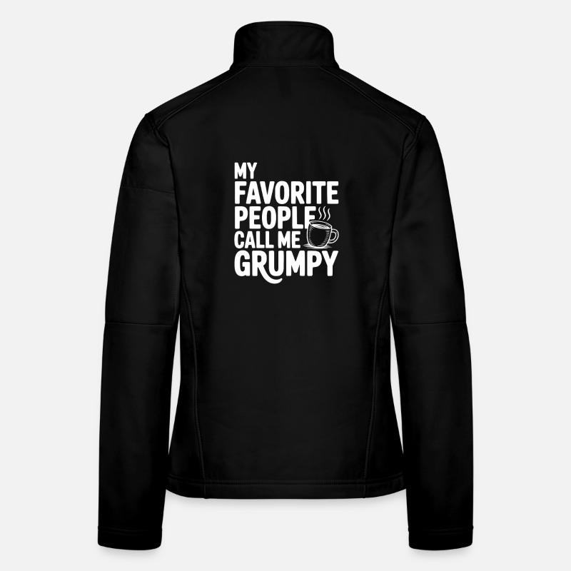 My Favorite People Call Me Grumpy Veste en tissu softshell Femme