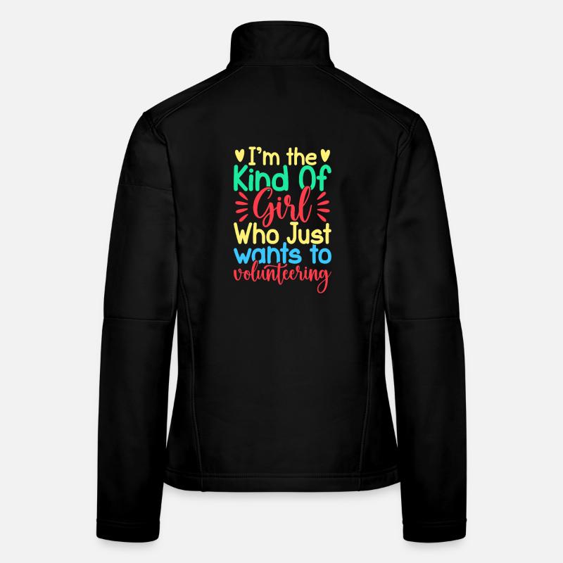 Fille d’appréciation du bénévolat veut juste du bénévolat Veste en tissu softshell Femme