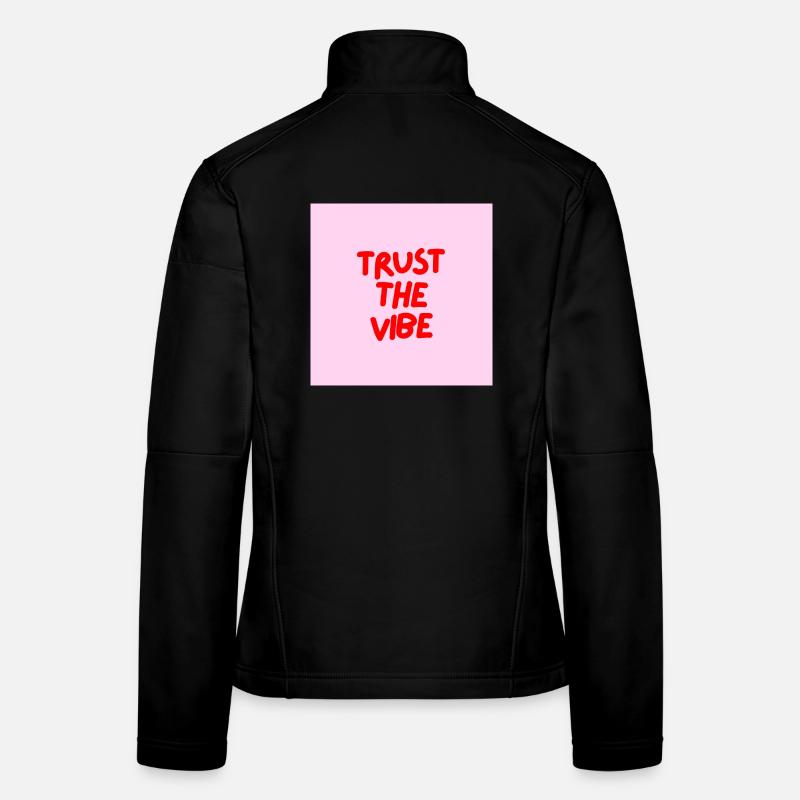 Minimalist TRUST THE VIBE Graphic Tee Design Veste en tissu softshell Femme