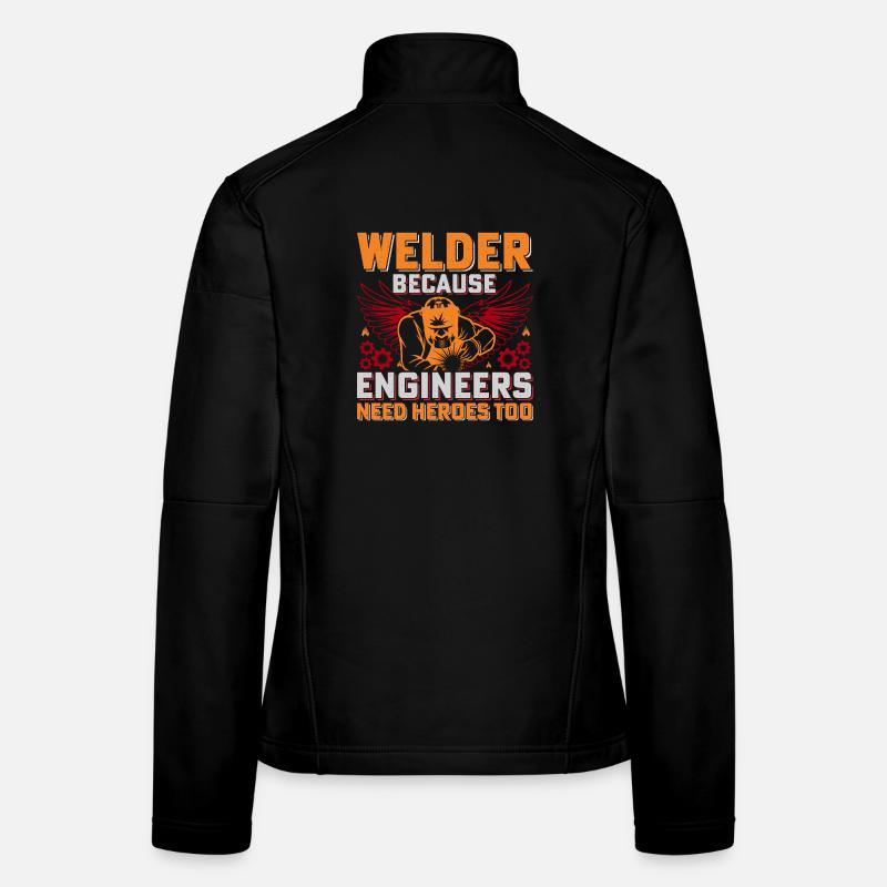 Welder Heroes: Engineers Need Heroes Women's Softshell Jacket