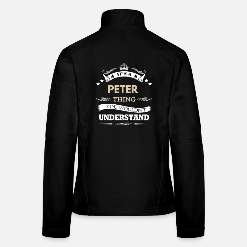 Nom Peter - C’est une chose de Peter que tu ne ferais pas Veste en tissu softshell Femme