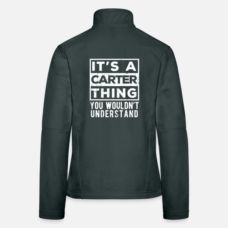C’est une chose Carter que tu ne comprendrais pas Veste en tissu softshell Femme