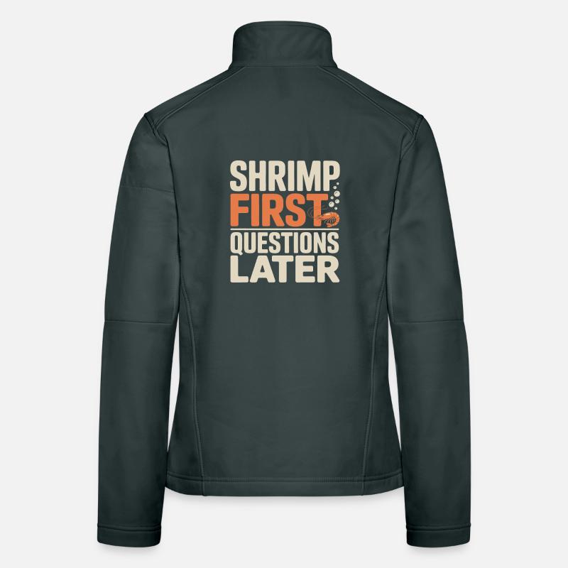 Shrimp First | Aquarium Humor Women's Softshell Jacket