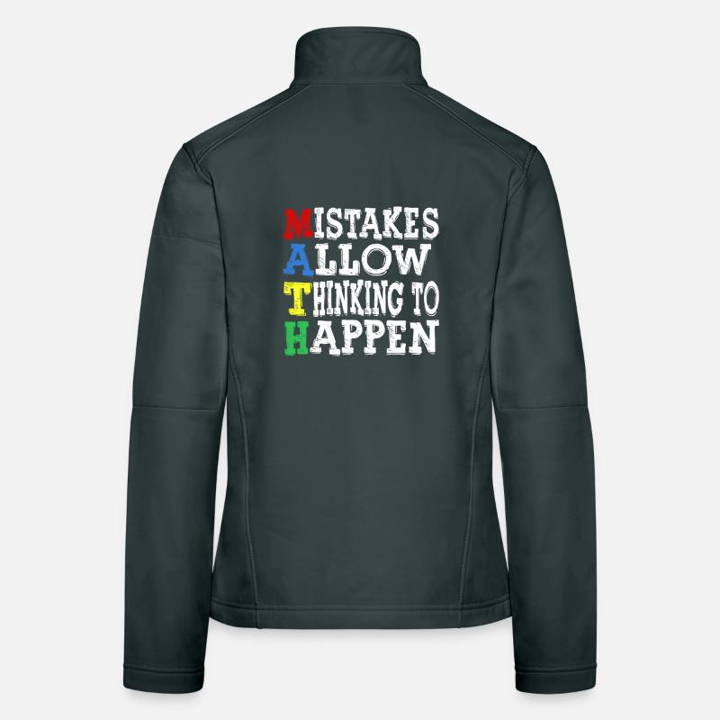 Mistakes Allow Thinking To Happen Women's Softshell Jacket