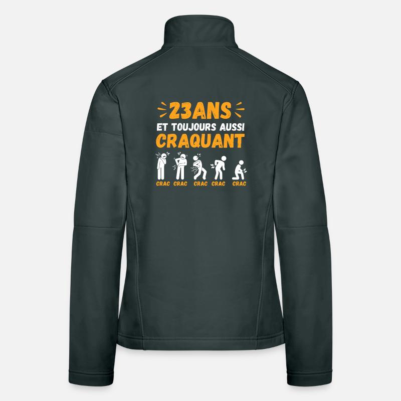 23 Ans Toujours Aussi Craquant Humour Crac Veste en tissu softshell Femme