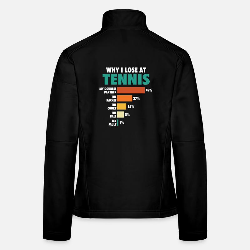 Why I Lose At Tennis Funny Histogram Chart Women's Softshell Jacket