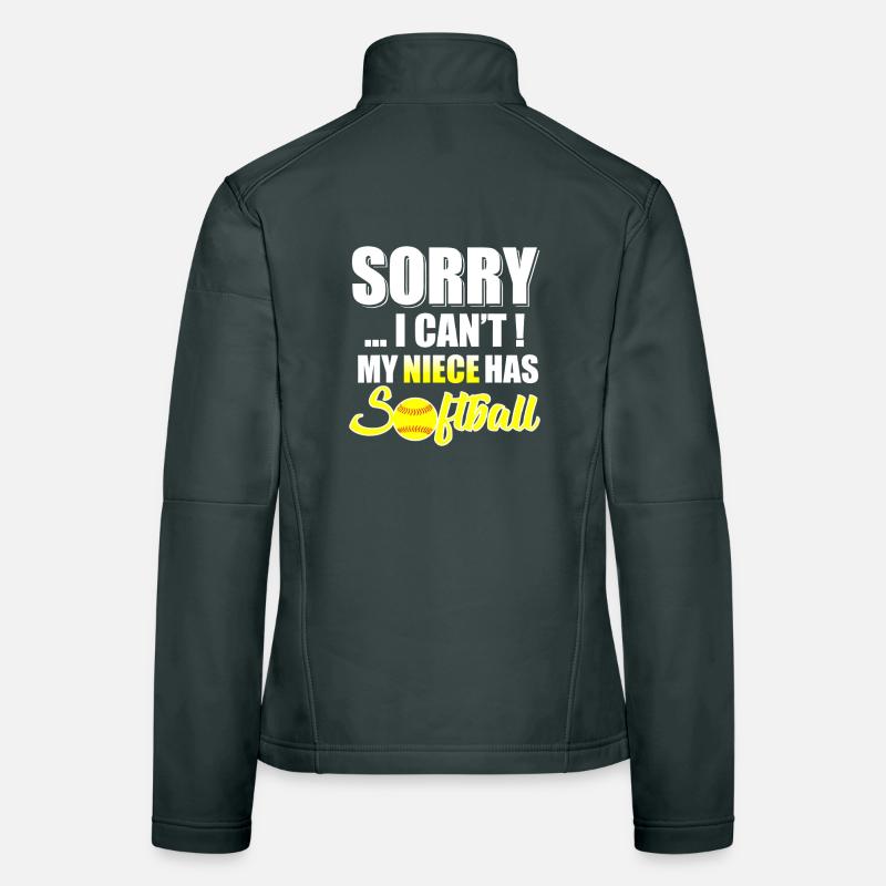 Nichte hat Softball – Tut mir leid, ich kann nicht Frauen Softshelljacke