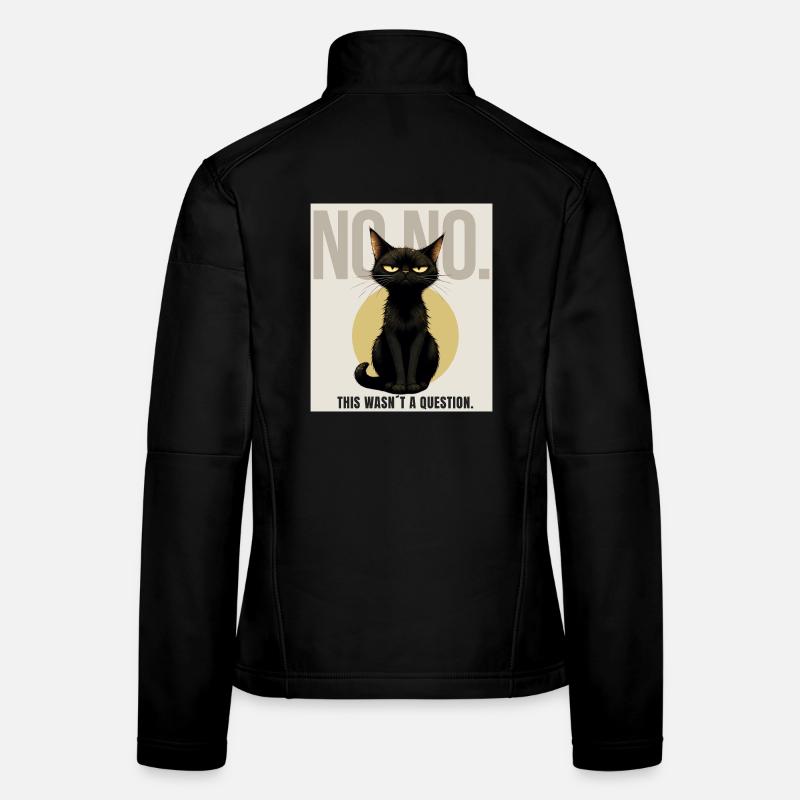NO, NO. – Sarcastic Black Cat Design Women's Softshell Jacket