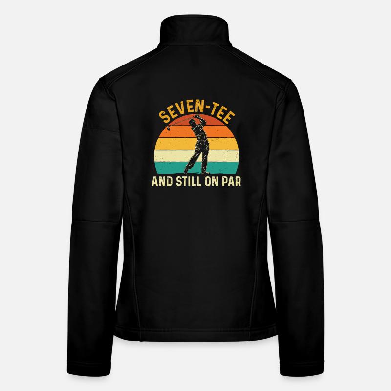 Seven Tee Still On Par 70th Golf Birthday Women's Softshell Jacket