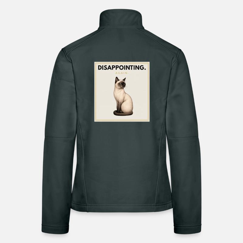 DISAPPOINTING. Noble Cat Sarcastic Meme Design Women's Softshell Jacket