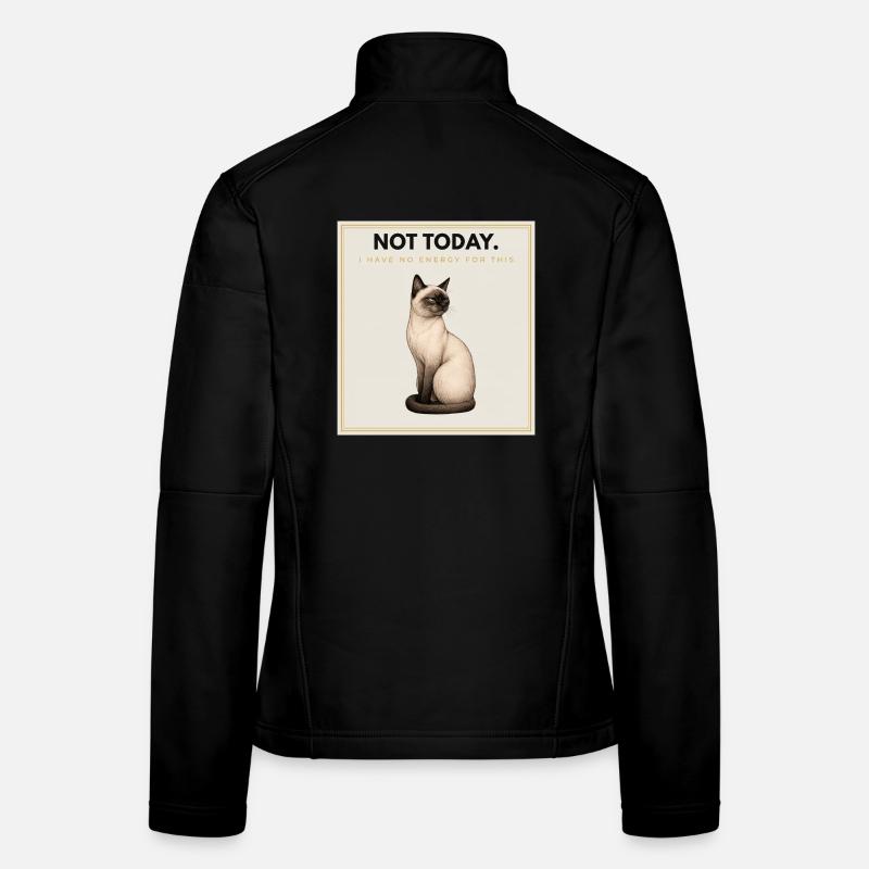 NOT TODAY. Noble Cat Introvert Meme Design Women's Softshell Jacket