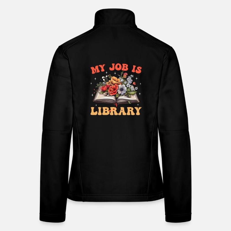 My job is library flower book Women's Softshell Jacket