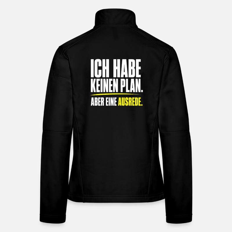 Kein Plan aber eine Ausrede Frauen Softshelljacke