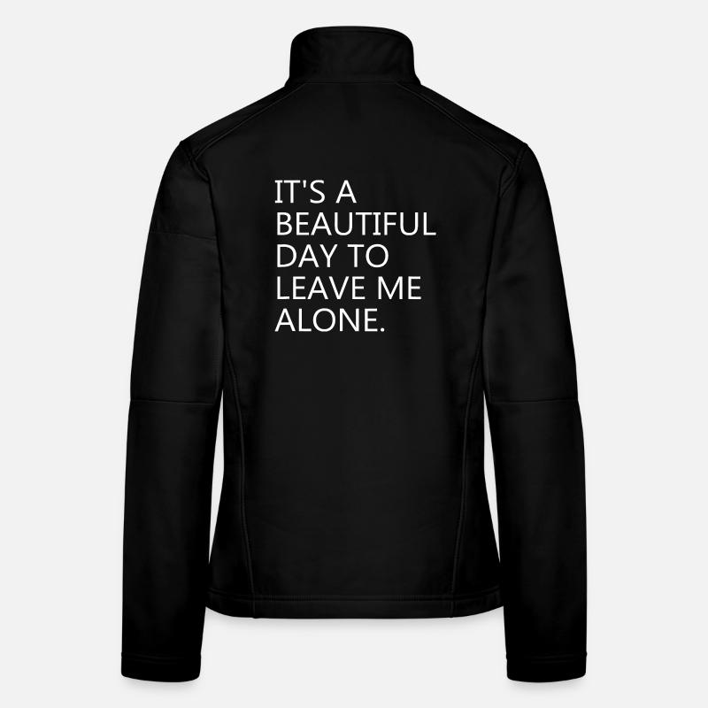 Leave Me Alone: Bold Typography Women's Softshell Jacket