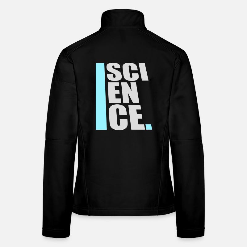 Science Wissenschaft Statement Nerd Bildung Spruch Frauen Softshelljacke