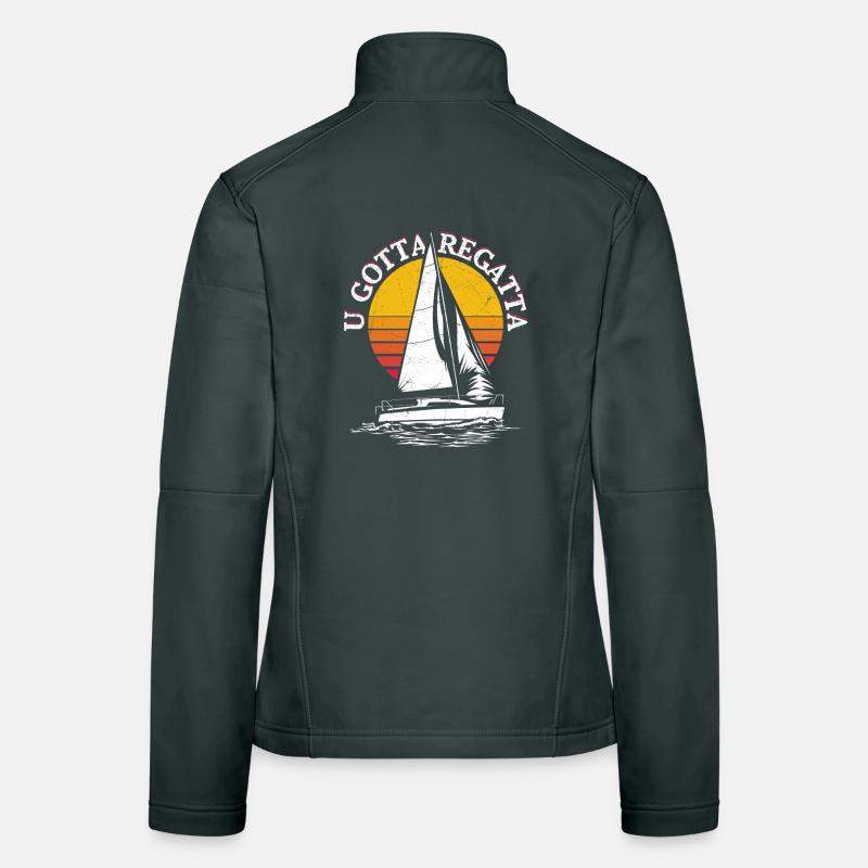 U Gotta Regatta Sailor Sail Captain Frauen Softshelljacke