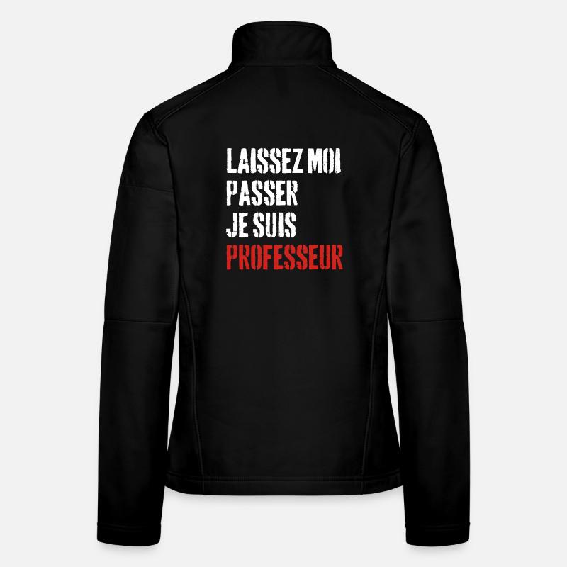Laissez-Moi passer, je suis professeur Veste en tissu softshell Femme