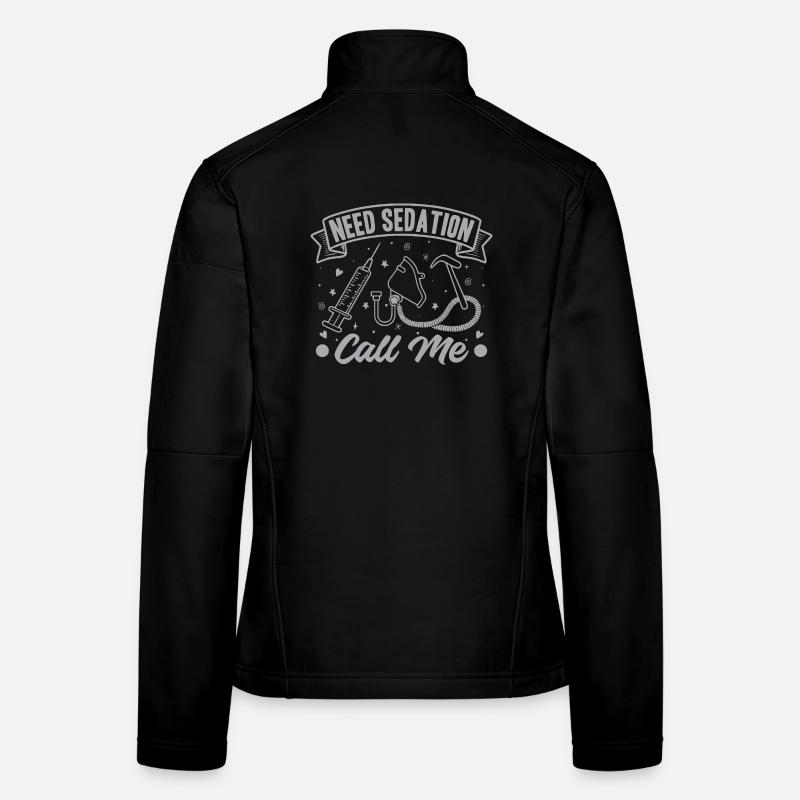 Anesthesiologist Need Sedation Anesthesia Women's Softshell Jacket