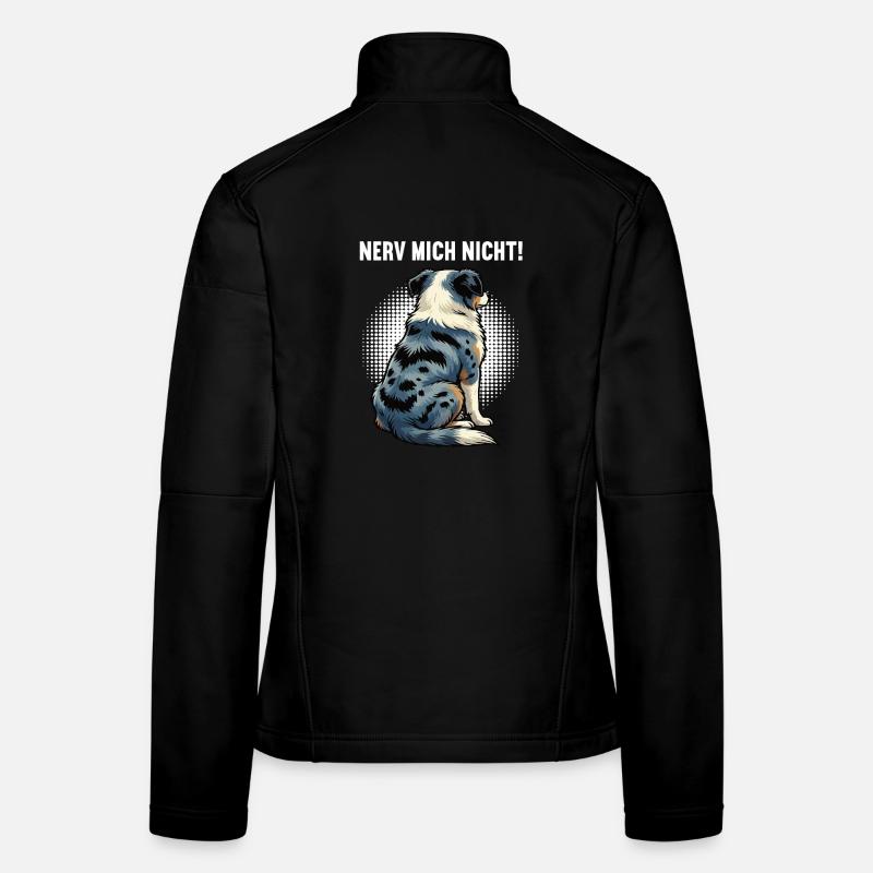 Nerv Mich Nicht Australian Shepherd Aussie Aussies Frauen Softshelljacke