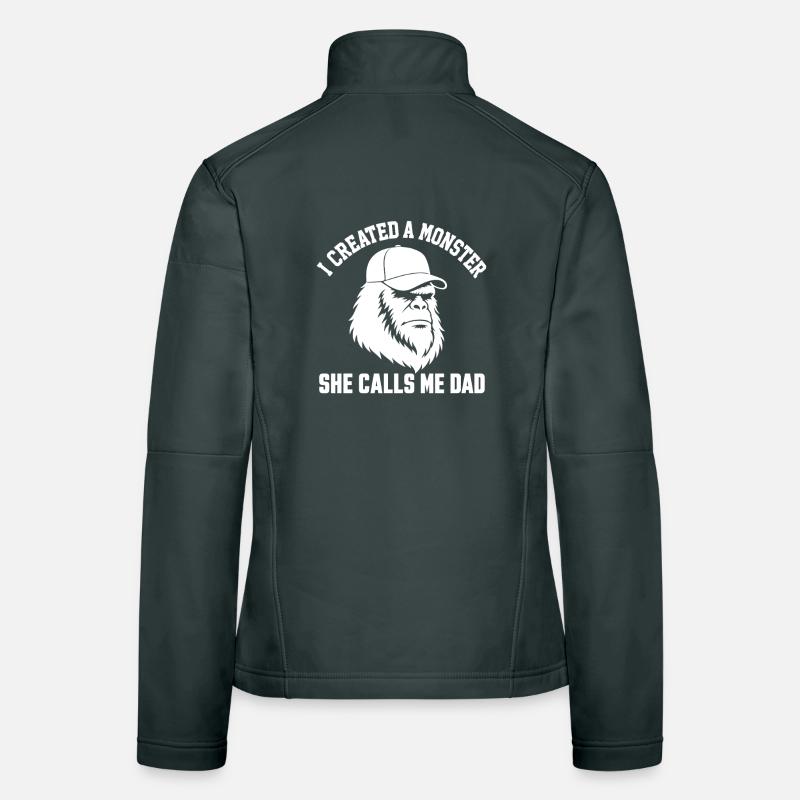 I Created a Monster She Calls Me Dad Women's Softshell Jacket