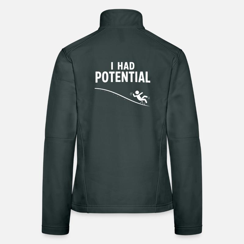 I had potential – slide humor Women's Softshell Jacket