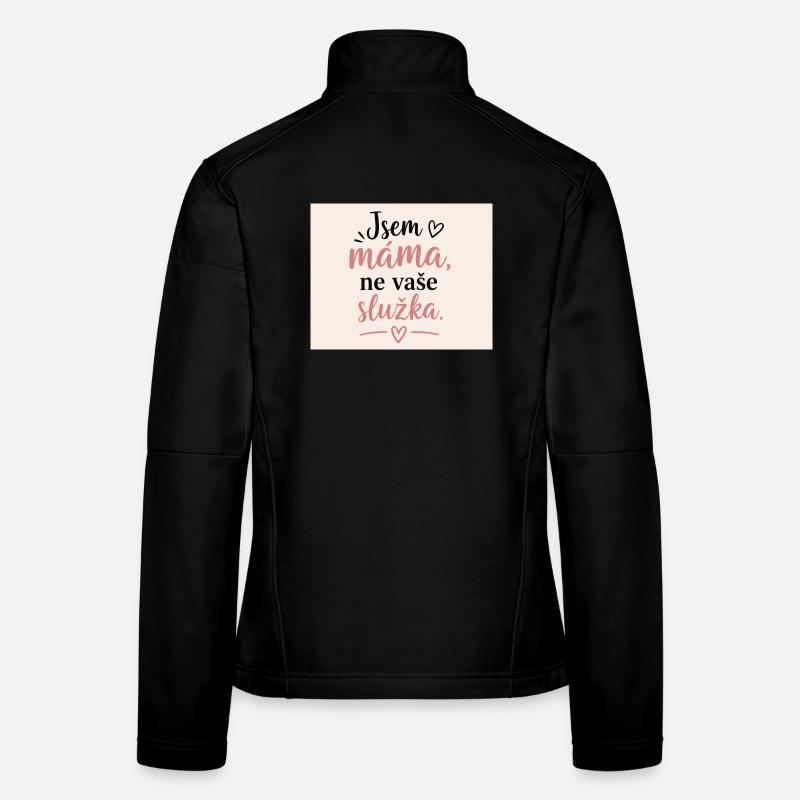 Ich bin Mama, nicht deine Putzfrau - Frauen Softshelljacke - Schwarz