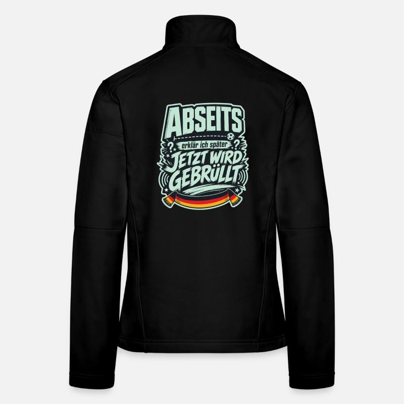 Abseits erklär ich später, jetzt wird gebrüllt Frauen Softshelljacke