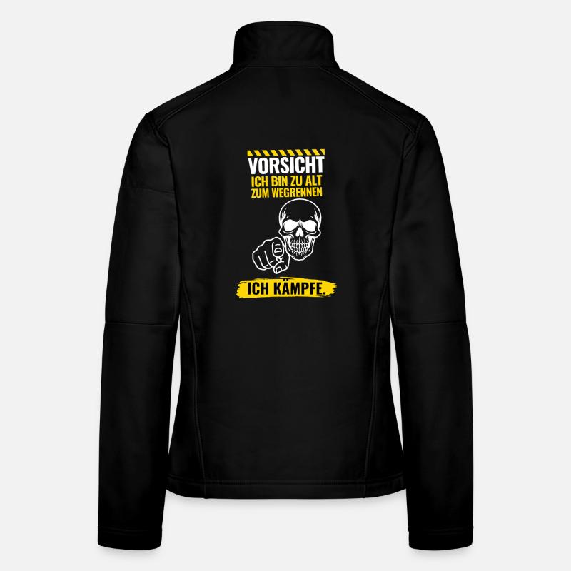 Vorsicht Ich bin zu alt zum Wegrennen Frauen Softshelljacke