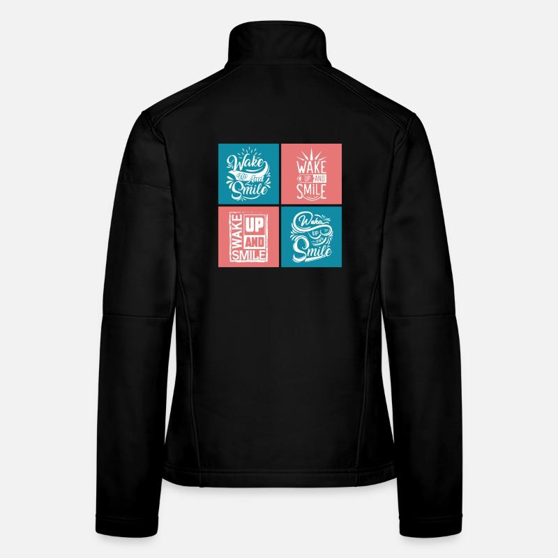 Wake Up And Smile Typography Women's Softshell Jacket