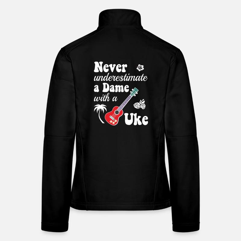 Never underestimate a Dame with a Uke Women's Softshell Jacket