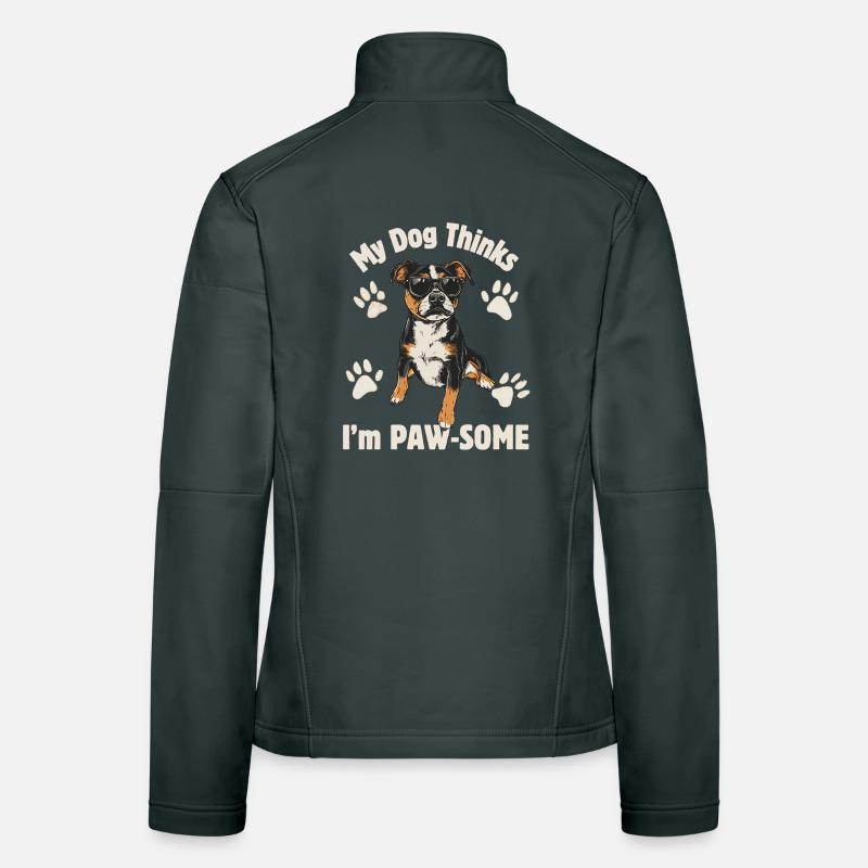 Dog Thinks Im Pawsome Women's Softshell Jacket