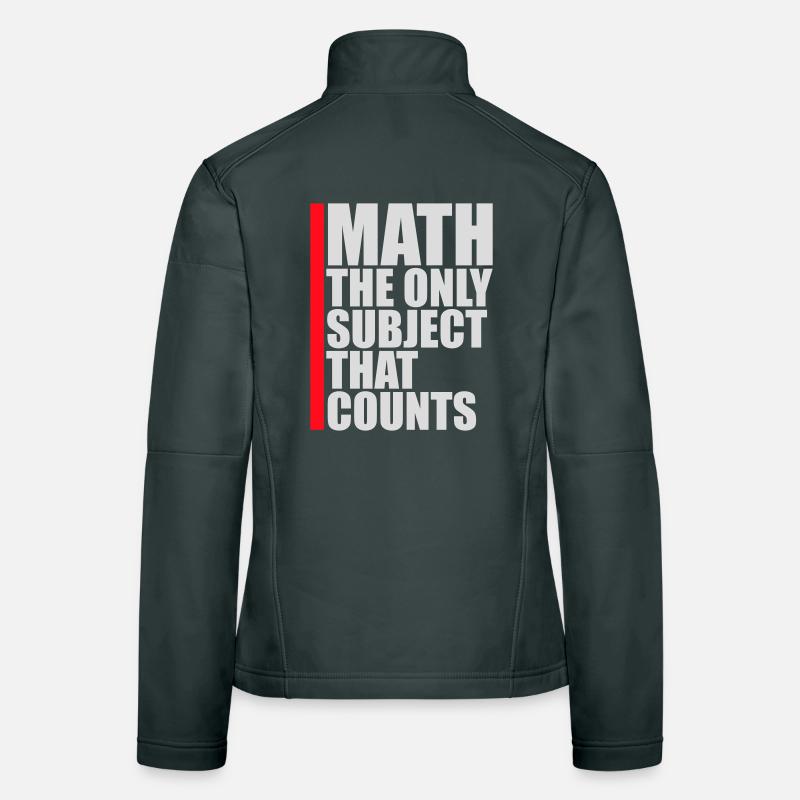 Les mathématiques La seule matière qui compte Nerd Mathe Logo Veste en tissu softshell Femme