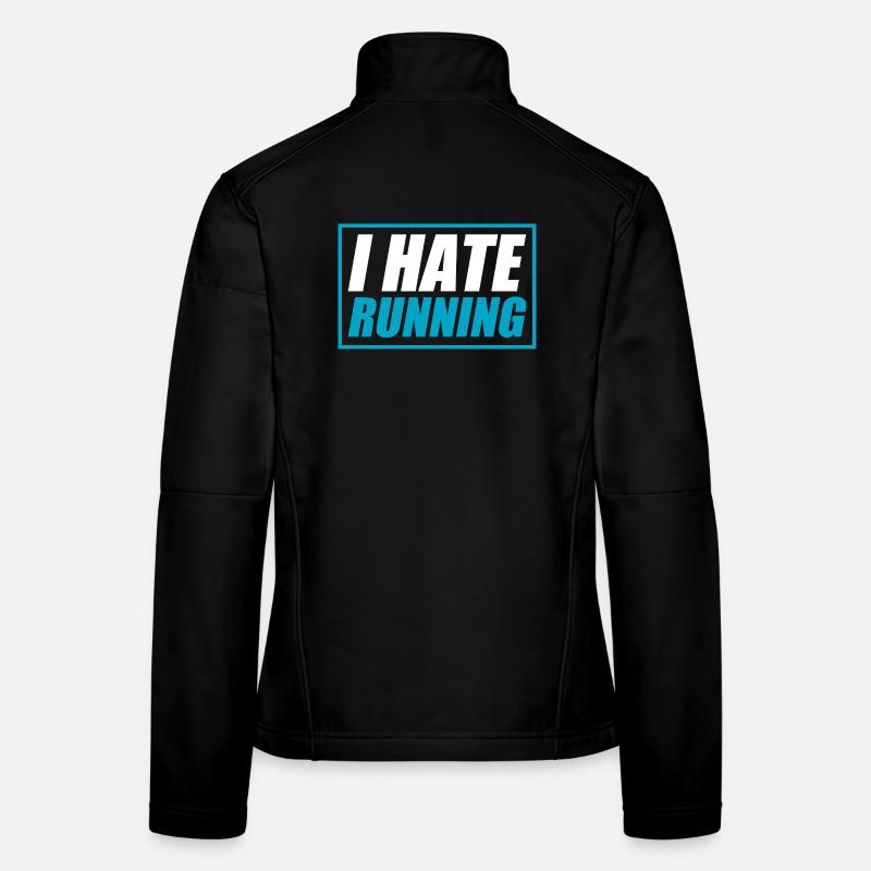 I hate running lustiges Lauf Joggen Läufer Frauen Softshelljacke